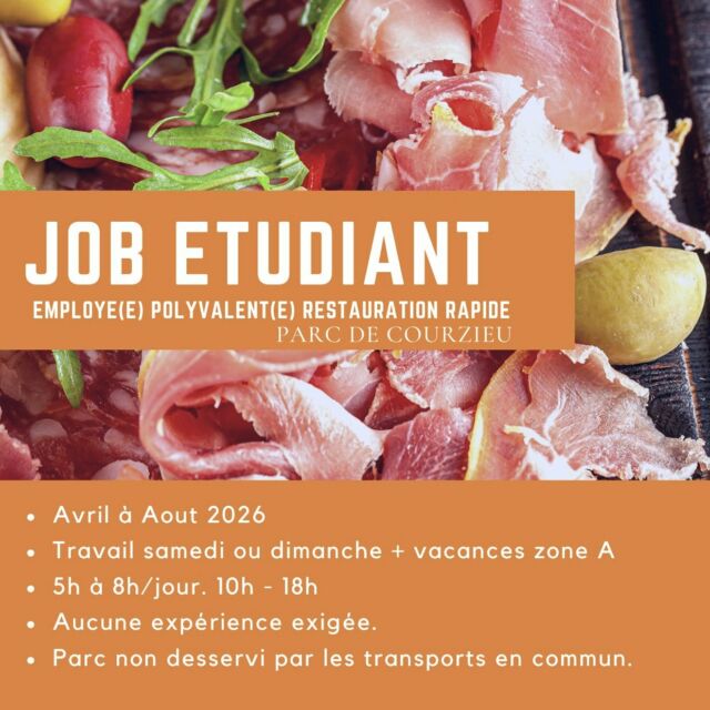 📣 JOB ÉTUDIANT – AVRIL À AOÛT (poste reconduit) 🌲

Le Parc recrute un(e) employé(e) polyvalent(e) pour la Maison du Trappeur 🍽️
Un job polyvalent sympa, en équipe, dans un cadre nature unique.

Le job comprend de la préparation cuisine, du service au snack, de l'encaissement, du ménage et de la mise en place. 

🗓️ Samedi ou dimanche, jours fériés  et vacances scolaires. 10h - 18h. 
🤝 Ambiance conviviale et esprit d’équipe
🔥 Poste dynamique, idéal pour étudiant(e) on s'adapte à vos contraintes
🚙Attention le parc n'est pas desservi par les transports en commun

📩 Intéressé(e) ?
Envoie-nous ta candidature en message privé ou par mail  à events@parcdecourzieu.fr